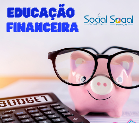 Precisamos falar sobre Educação Financeira!