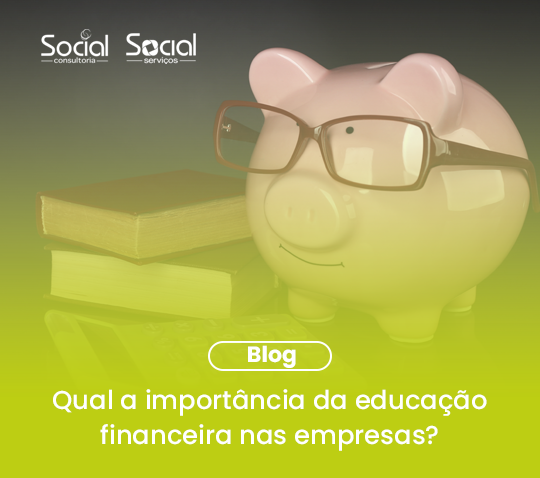 A importância da educação financeira nas empresas