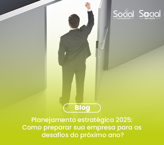 Planejamento Estratégico 2025: Como Preparar Sua Empresa para os Desafios do Próximo Ano