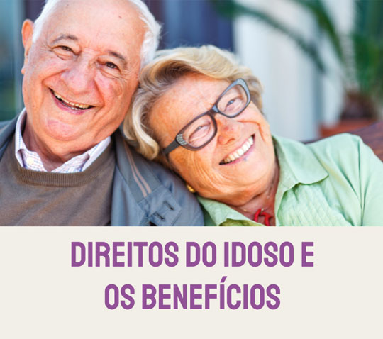 Direitos do Idoso e os benefícios