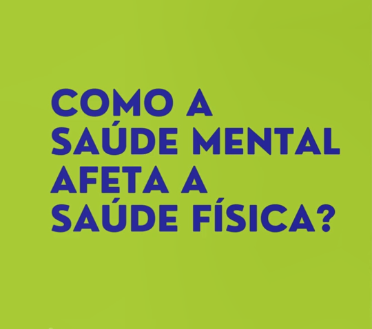 Como a saúde mental afeta a saúde física