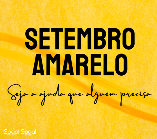 Setembro Amarelo – seja a ajuda que alguém precisa